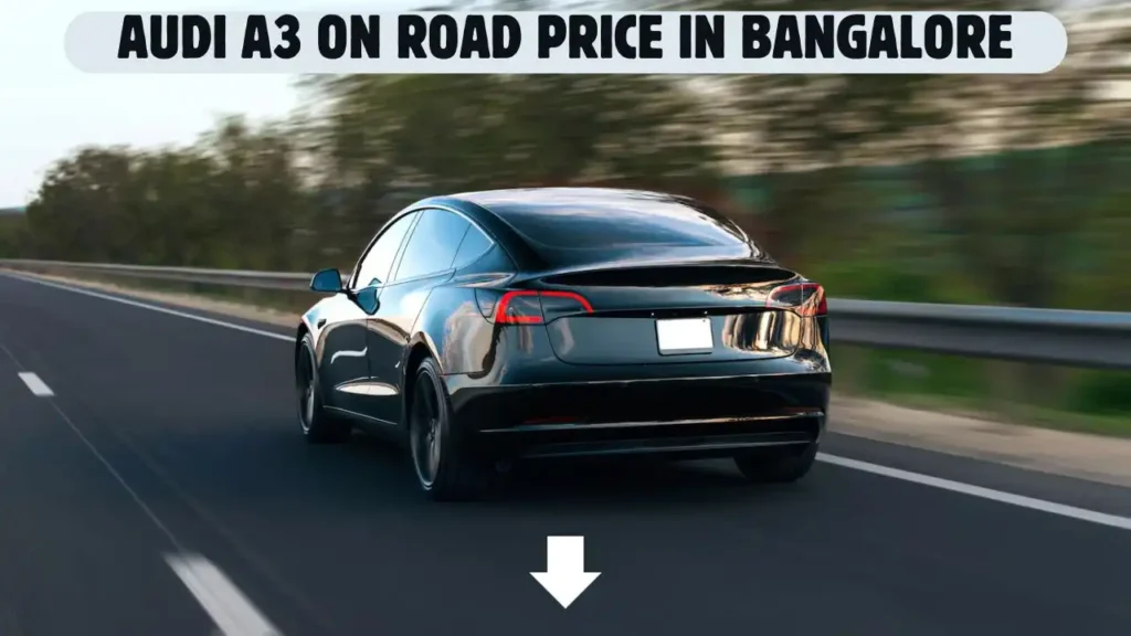 Audi A3 On Road Price In Bangalore