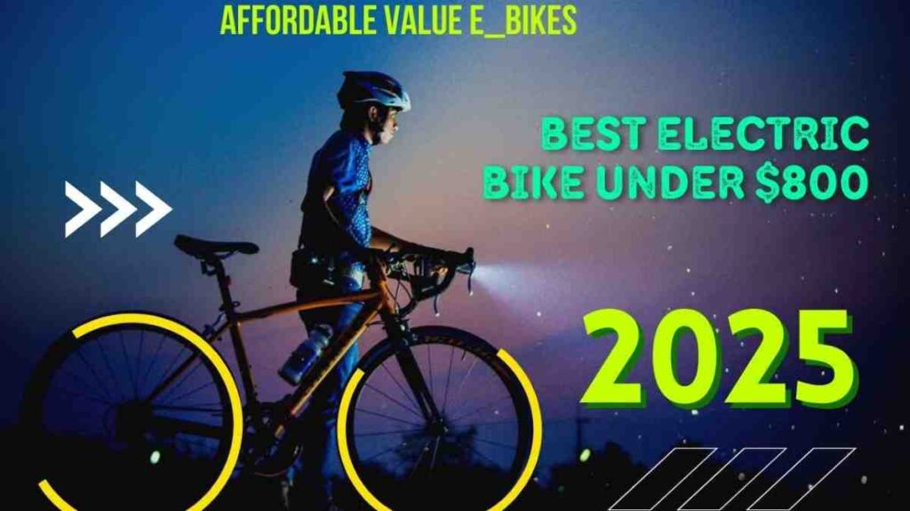 Best Electric Bike Under $800